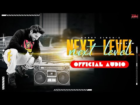 Next Level (Official Song) | Nobby Singh | Music Nasha | Latest Punjabi Song 2022 | Ziiki Media