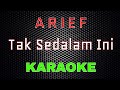 Download Lagu Arief - Tak Sedalam Ini [Karaoke] | LMusical Mp3