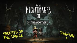 Little Nightmares III : Secrets of the Spiral | Chapter 1 (The Backstage)