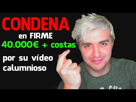 Calumniarme no es gratis: CONDENADA Anne Reburn a pagarme más de 40.000€ + costas