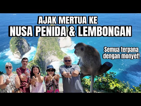 SEBELUM MERTUA KEMBALI KE PRANCIS, DESTINASI TERAKHIR NUSA PENIDA & LEMBONGAN