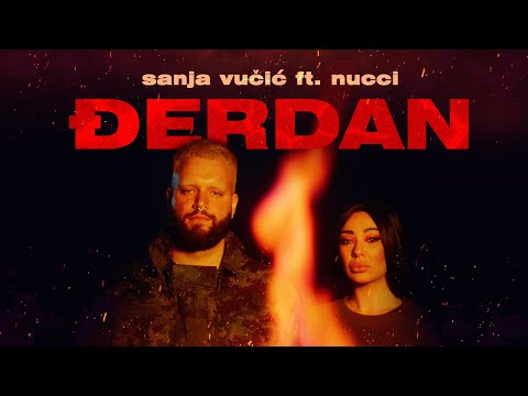 Sanja Vučić x Nucci - Djerdan (Official Video)