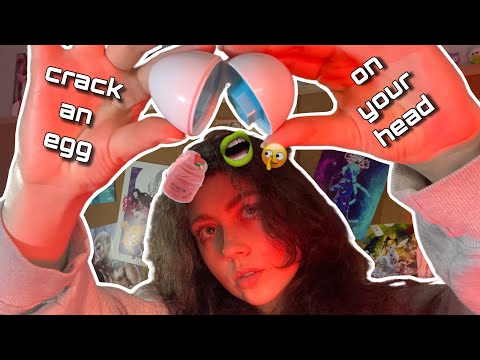 ASMR / Every Time I Crack an Egg on Your Head, a Different Trigger Plays