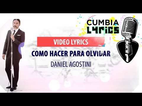 Daniel Agostini - Como hacer para olvidar â”‚ Video Lyrics