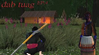dab tuag EP.4