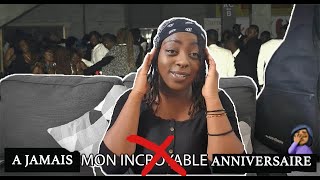 A JAMAIS MON INCROYABLE ANNIVERSAIRE !!!