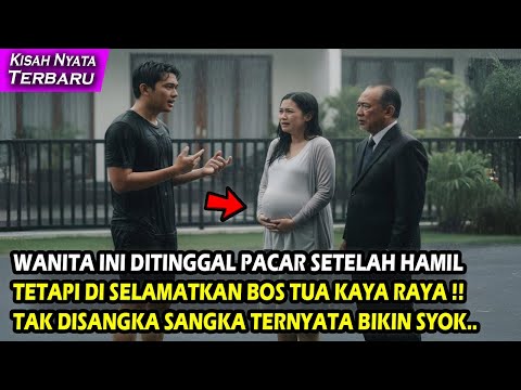 WANITA INI DITINGGAL PACAR SETELAH HAMIL, TAPI DISELAMATKAN BOS TUA KAYA RAYA! TAK DISANGKA TERNYATA