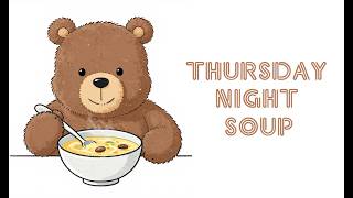 Thursday Night Soup #154 (June 18/26)