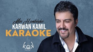 Karwan Kamil - Min Hembêzke ( Karaoke )