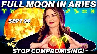 Full Moon in Aries 2026 (Sept 26) | All 12 Signs Horoscope — Time to Stop Waiting