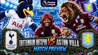 VILLA TAKE ON SPURS... EMERY OR DE ZERBI TO DELIVER?👀 | Tottenham Hotspur vs Aston Villa | PREVIEW