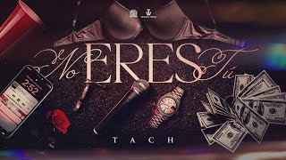 🎥TACH - No Eres Tu (Video Oficial) 4K
