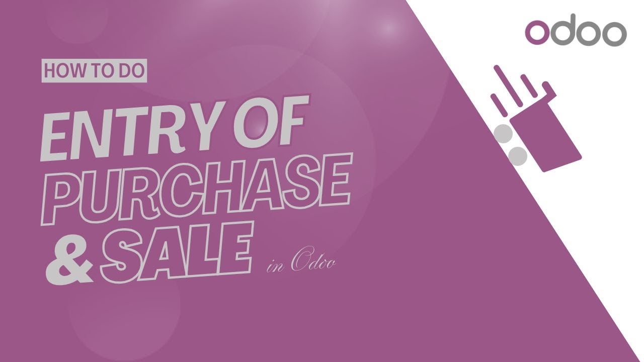 How to do entry of Purchase and Sales in Odoo? #odoo #erp #odooerp #software #accounting #business | 29.05.2025

