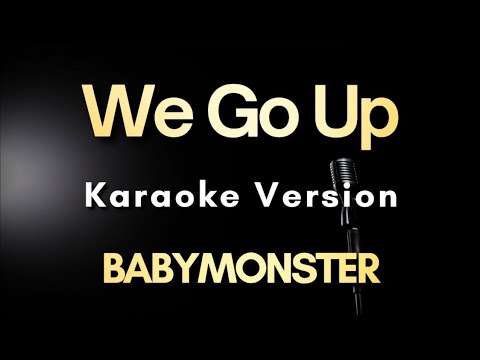 BABYMONSTER – WE GO UP (Karaoke)