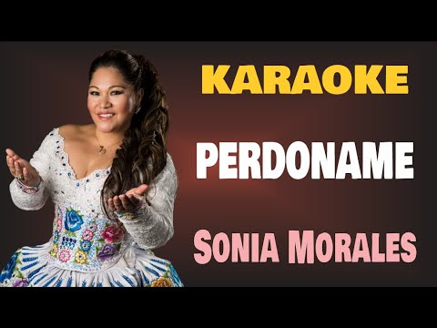 Karaoke | PERDONAME – Sonia Morales