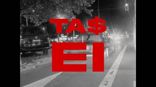 TA$ - E I (OFFICIAL VIDEO)