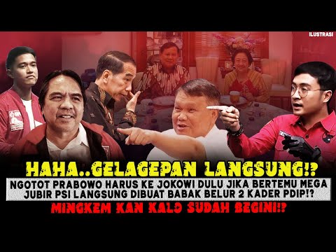 DYAR💥NGOTOT PRABOWO HARUS KEJOKOWI DULU JIKA KETEMU MEGA😱JUBIR PSI DIBUAT BABAK BELUR 2 KADER PDIP🔥❓