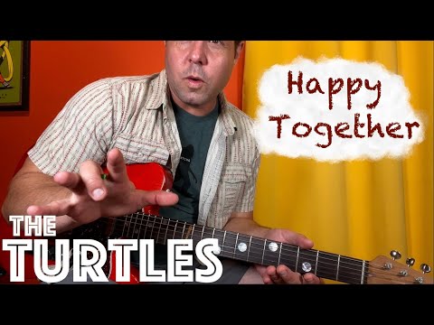 Guitar Lesson: How to play Happy Together by The Turtles!