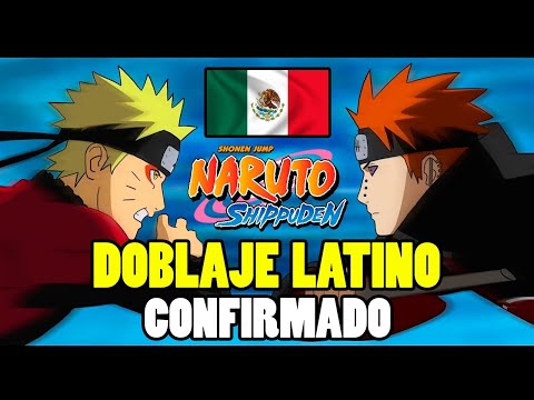 ¡¡¡ES OFICIAL EL DOBLAJE LATINO PARA NARUTO SHIPPUDEN!!!