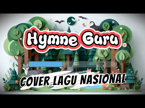 Lagu Hymne Guru 🎓 Cover Lagu Nasional