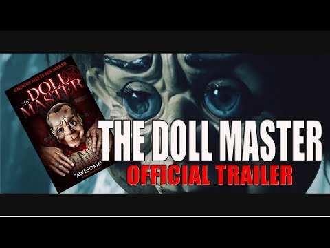 THE DOLL MASTER Official Trailer 2017 Horror
