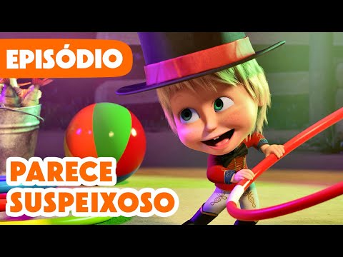 Novo episódio 2025 🎪 Parece Suspeixoso 🤸‍♂️ (Episódio 118) 💥 Masha e o Urso