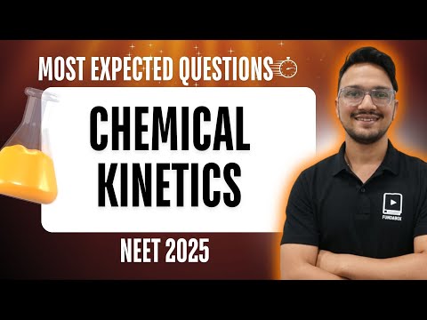 ⏱️ Chemical Kinetics | Most Expected Questions | NEET 2025 ⏱️