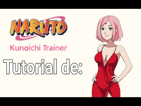 Tutorial completo de Sakura Naruto Kunoichi Trainer. 