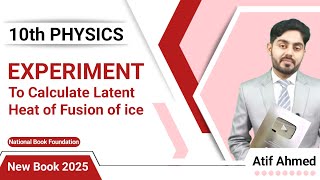 Experiment to find latent heat of fusion of ice class 10 nbf || by Atif Ahmed || Federal board