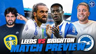 No Mitoma? No Problem 👀 | Leeds vs Brighton | MATCH PREVIEW
