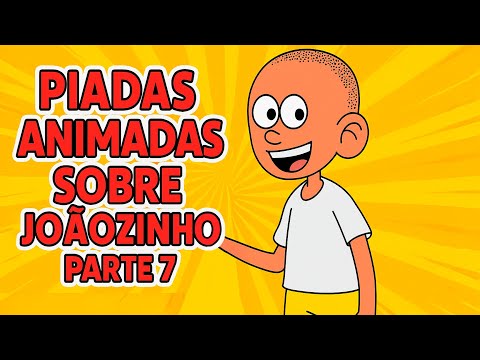 PIADAS ANIMADAS SOBRE JOÃOZINHO PARTE 7 - HUMORISTA THIAGO DIAS