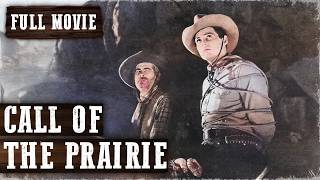 CALL OF THE PRAIRIE | William Boyd | Full Western Movie | English | Free Wild West Movie