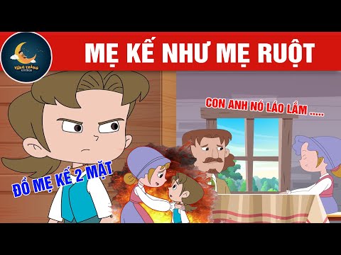 MẸ KẾ NHƯ MẸ RUỘT - TRUYỆN CỔ TÍCH - QUÀ TẶNG CUỘC SỐNG - HOẠT HÌNH CHO BÉ - HOẠT HÌNH