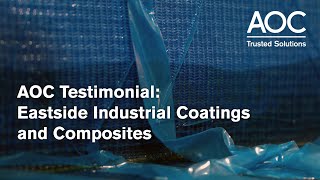Testimonial: AOC and Eastside Industrial Coatings and Composites