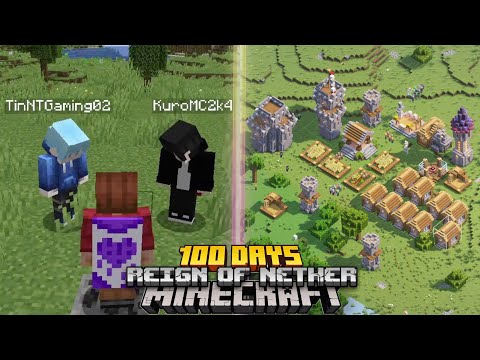 Mình Xây Dựng Đế Chế Trong 100 Ngày Minecraft Reign of Nether !!