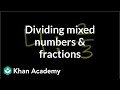 Dividing Mixed Numbers and Fractions