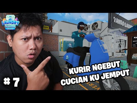 LAUNDRY YANTO ADA KURIRNYA COY!! - LAUNDRY STORE SIMULATOR - PART 7