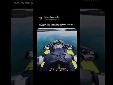 This boat actually goes a 100mph, but you won’t see it due to perfect water