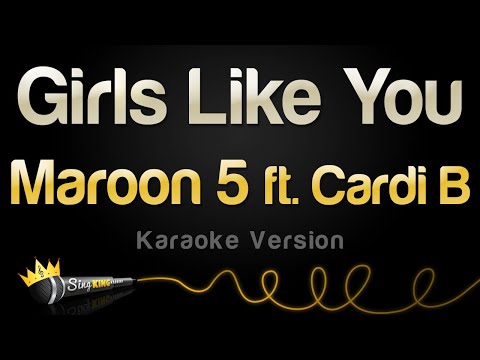 Maroon 5 ft. Cardi B – Girls Like You (Karaoke Version)