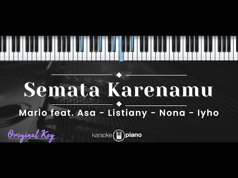 Semata Karenamu – Mario Klau feat. Asa – Listiany – Nona – Iyho (KARAOKE PIANO – ORIGINAL KEY)