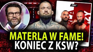 MICHAŁ MATERLA ZAWALCZY W FAME. CZY TO GORZKIE POŻEGNANIE Z KSW? | SENSACYJNY POJEDYNEK Z ZAŁĘCKIM
