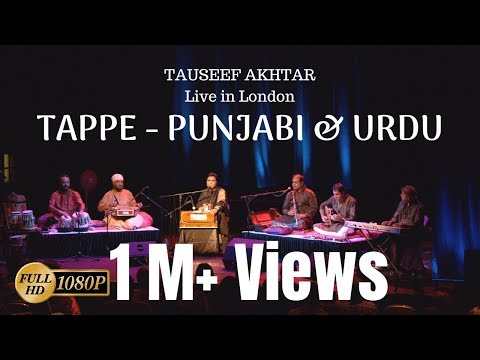 TAPPE (Mahiya) - Punjabi &amp; Urdu | Tauseef Akhtar | Live in London