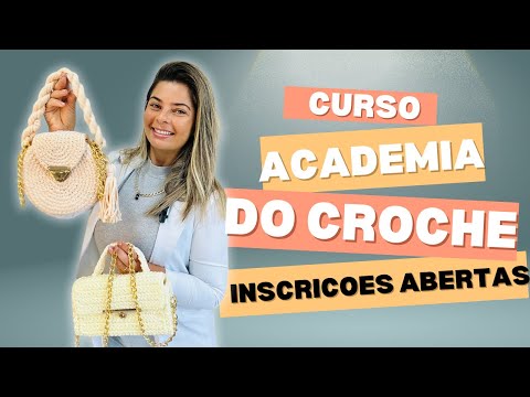 As Inscrições estão abertas para o Curso Academia do Crochê - Curso Bolsas de Crochê