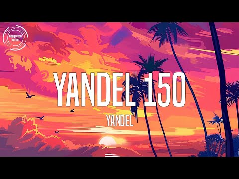 Yandel - Yandel 150 (Letra/Lyrics)