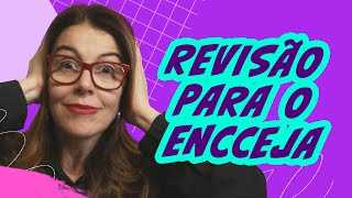 Revisão ENCCEJA - Parte 1