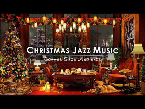 Christmas Jazz Instrumental Music to Relax &#127876; Snow Night on Window at Christmas Coffee Shop Ambience