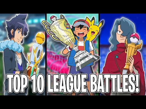 Top 10 League Battles from the Pokemon Anime!