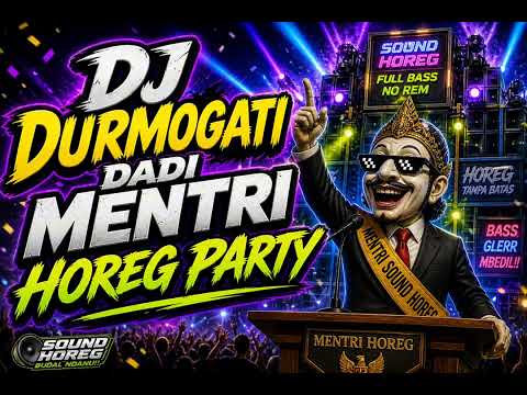 DJ Durmogati dadi Mentri horeg party  | from rendiceng remixer | kicau mania