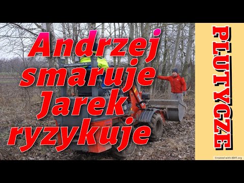 Andrzej smaruje Jarek ryzykuje Rolnicy z Podlasia Plutycze