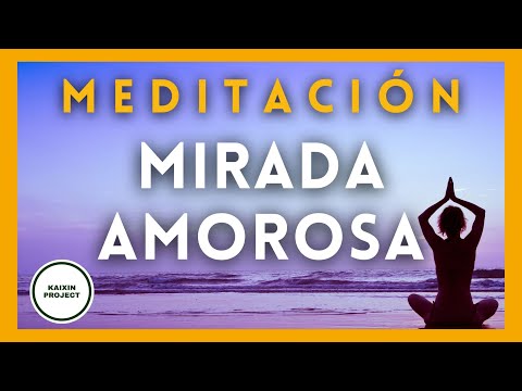 Meditación guiada Conectar con el Corazón. Mirada amorosa. Paz mental y espiritual.